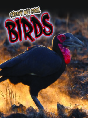 cover image of Creepy But Cool Birds